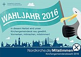 Wahljahr 2016 - Plakat - Copyright: Nordkirche